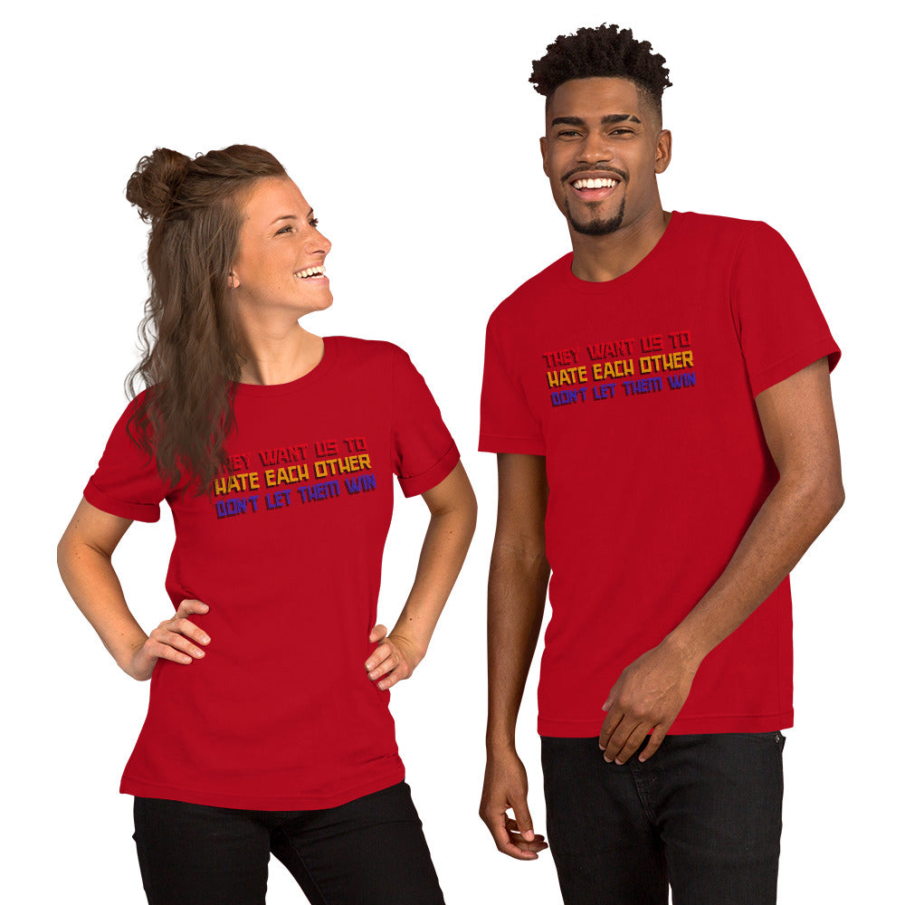 They want us to HATE each other Short-Sleeve Unisex T-Shirt - Proud Libertarian - Proud Libertarian