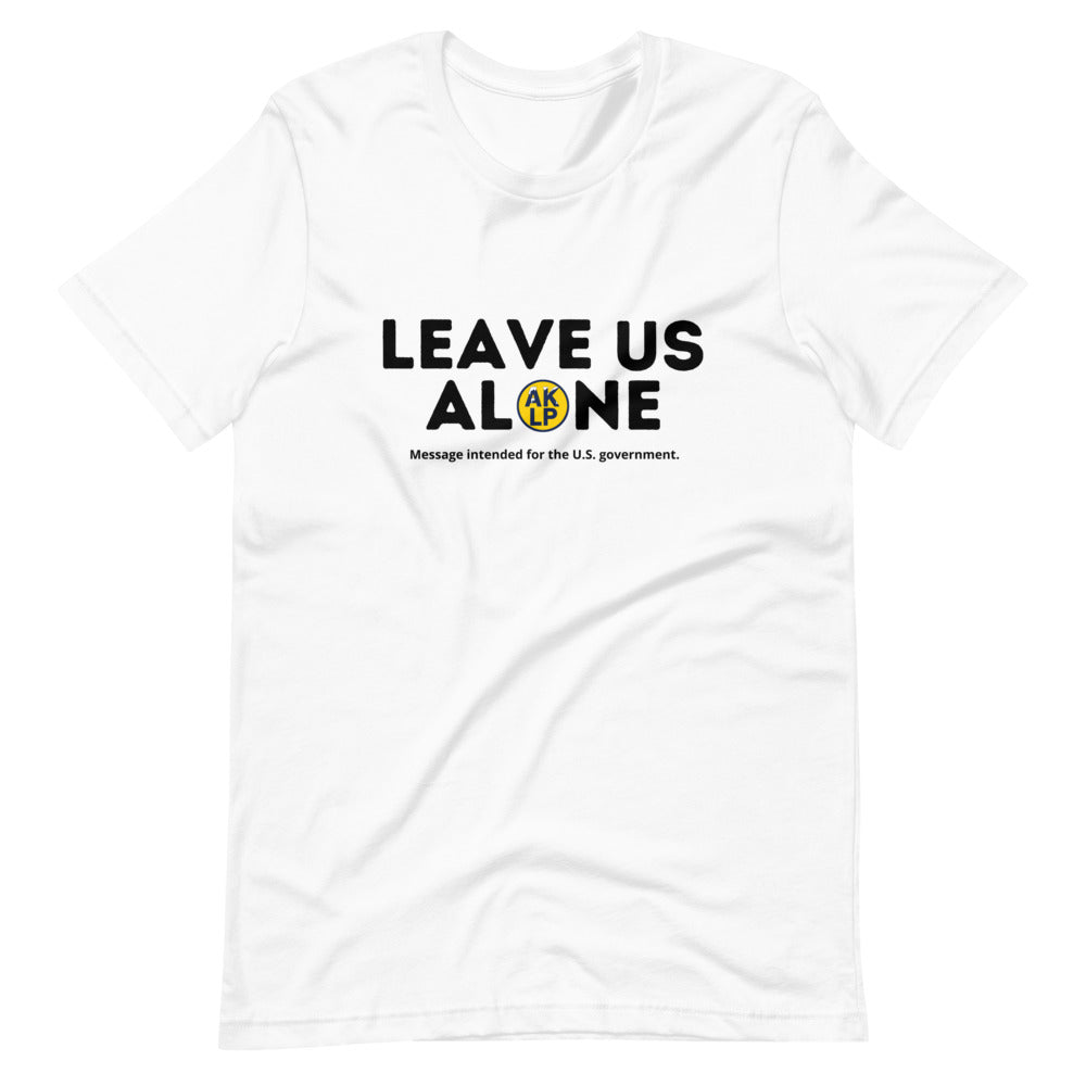 Leave Us Alone Alaska LP Short-Sleeve Unisex T-Shirt - Proud Libertarian - Alaska Libertarian Party