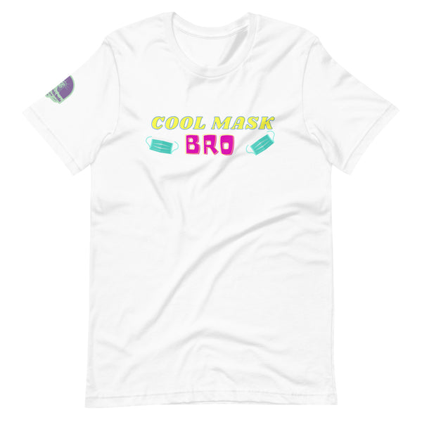 Cool Mask, Bro Short-Sleeve Unisex T-Shirt - Proud Libertarian - The Brian Nichols Show