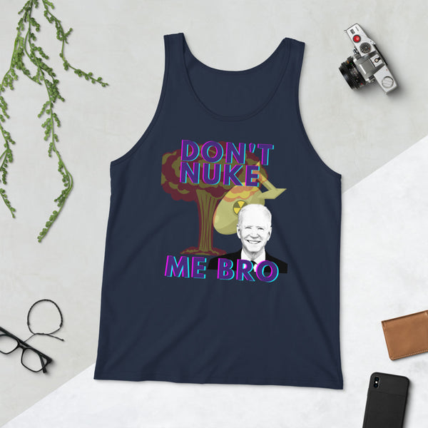 Don't Nuke Me Bro Unisex Tank Top - Proud Libertarian - The Brian Nichols Show