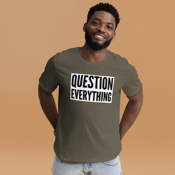 Questions Everything Unisex t-shirt - Proud Libertarian - NewStoics