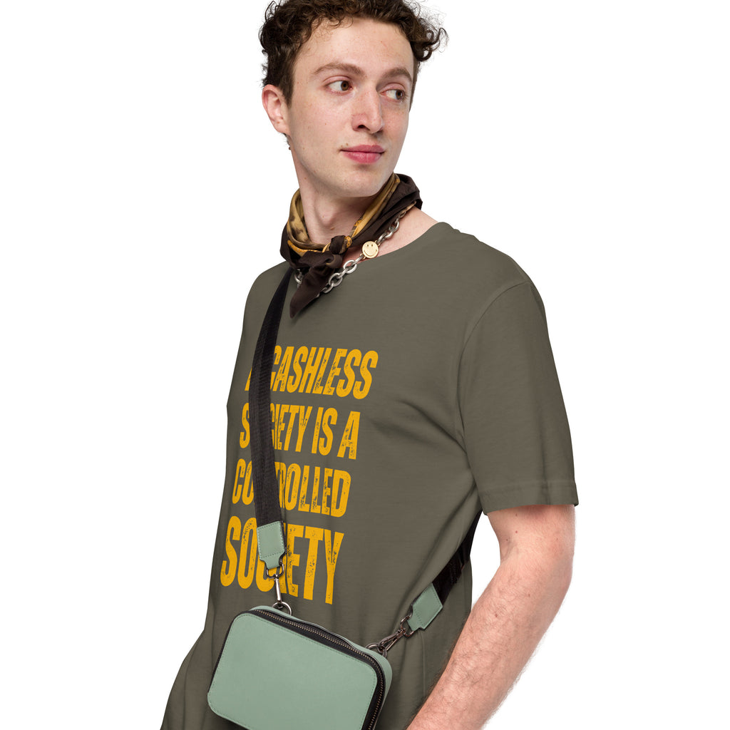 A Cashless Society is a Controlled Society Unisex t-shirt - Proud Libertarian - NewStoics