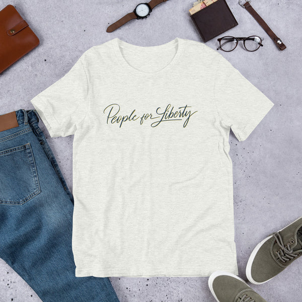 People for Liberty (Script) Unisex T-Shirt - Proud Libertarian - People for Liberty