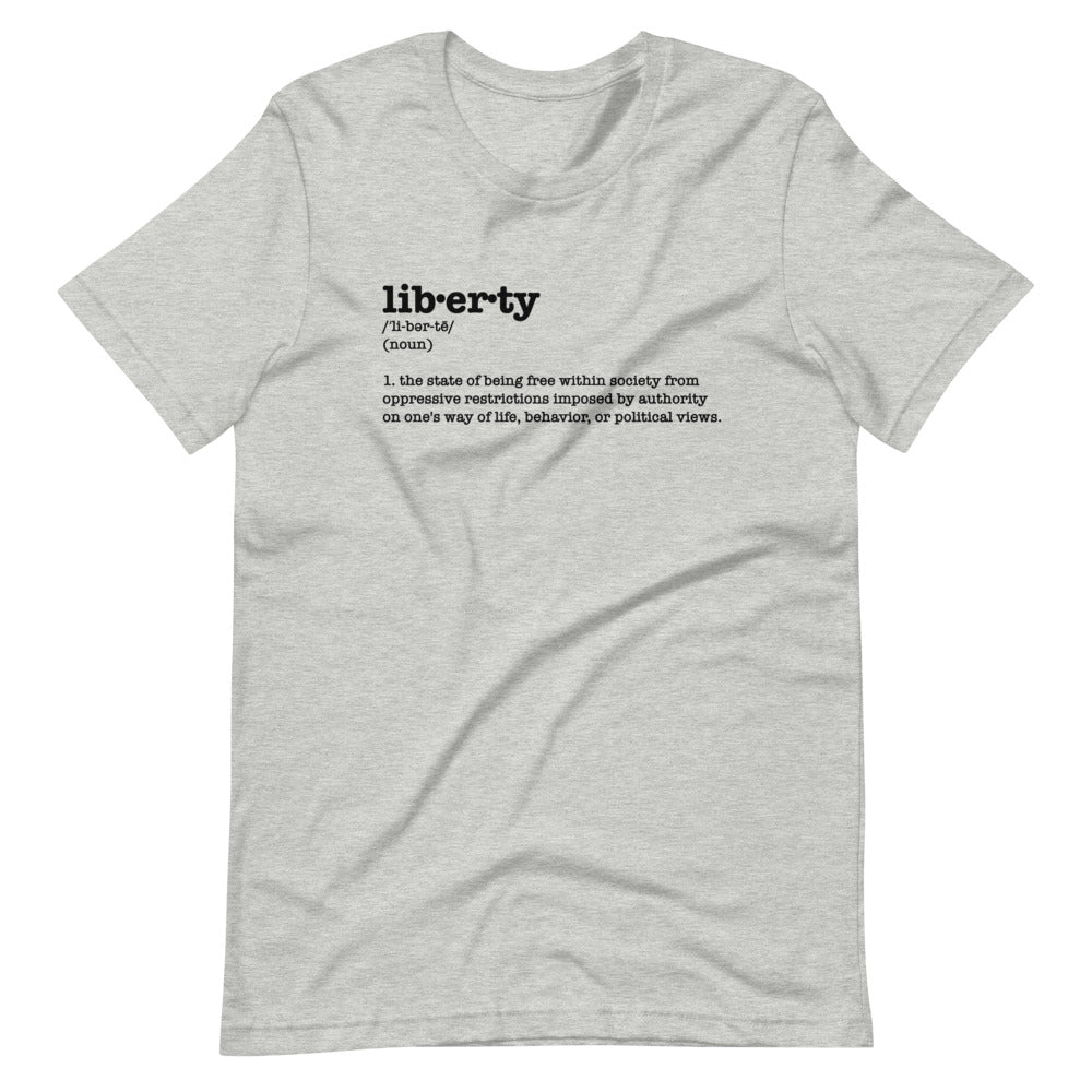 liberty defined unisex t-shirt - Proud Libertarian - Proud Libertarian