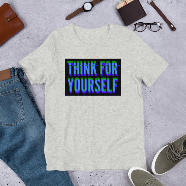 Think for Yourself Unisex t-shirt - Proud Libertarian - NewStoics