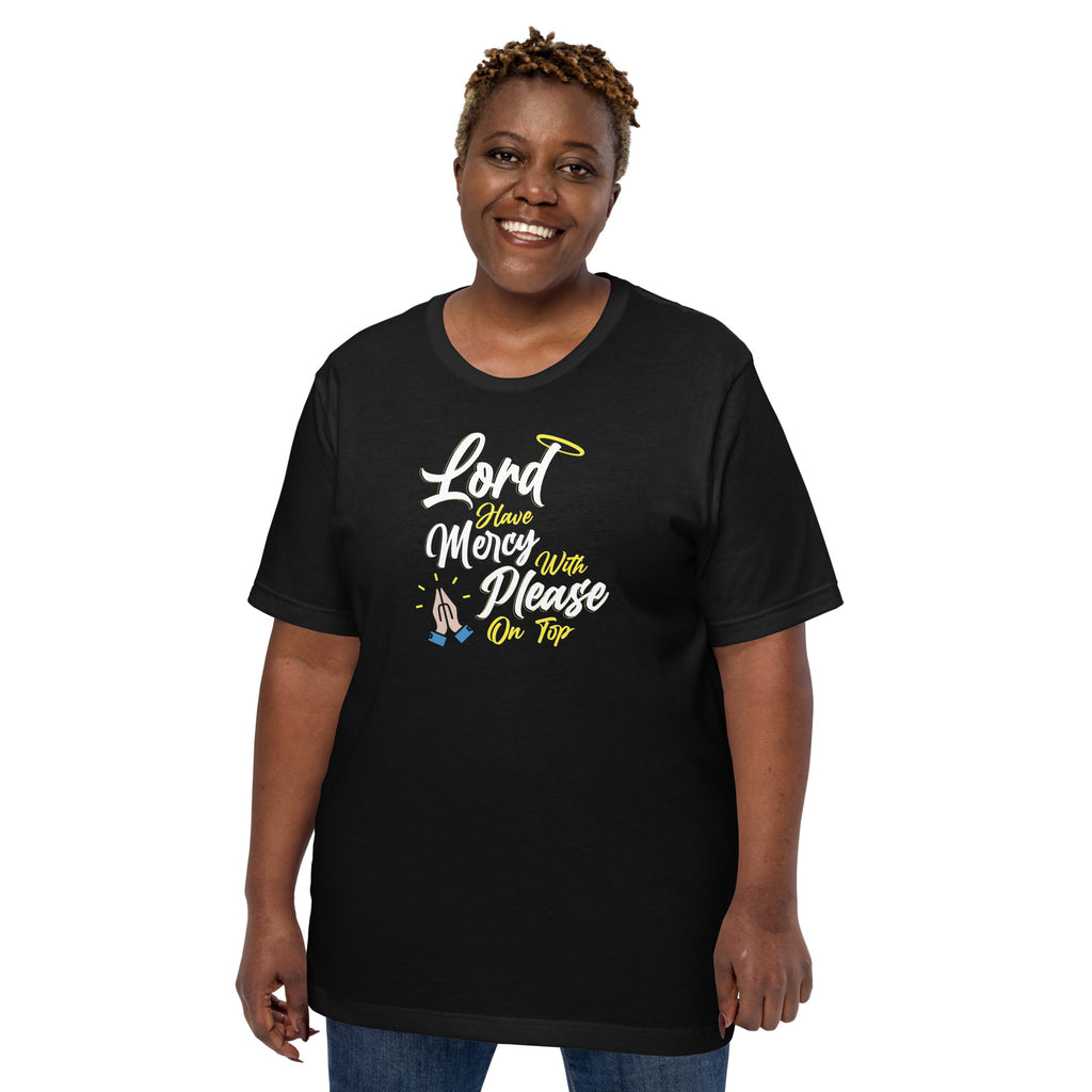 Lord have Mercy with Please on Top Unisex T-Shirt - Proud Libertarian - Logik Reks