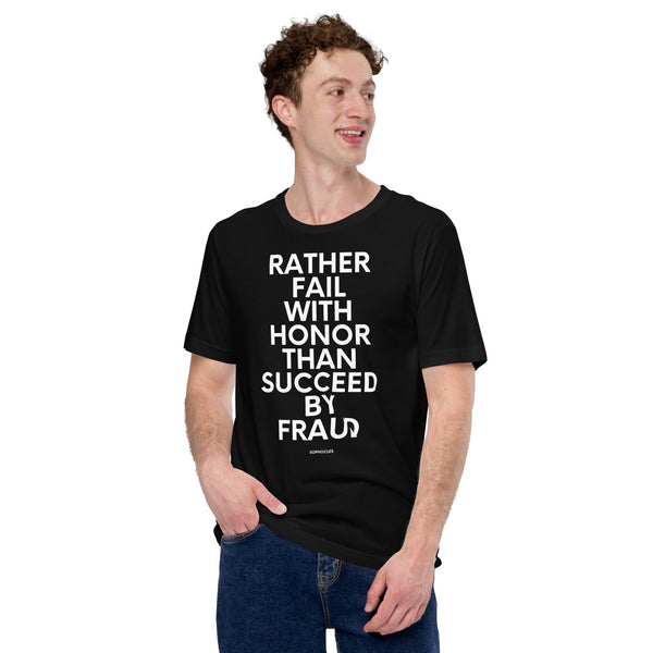 Rather Fail with Honor than Succeed by Fraud - Sophocles Short-Sleeve Unisex T-Shirt - Proud Libertarian - NewStoics