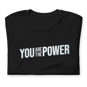You are the Power Unisex t-shirt - Proud Libertarian - You Are the Power