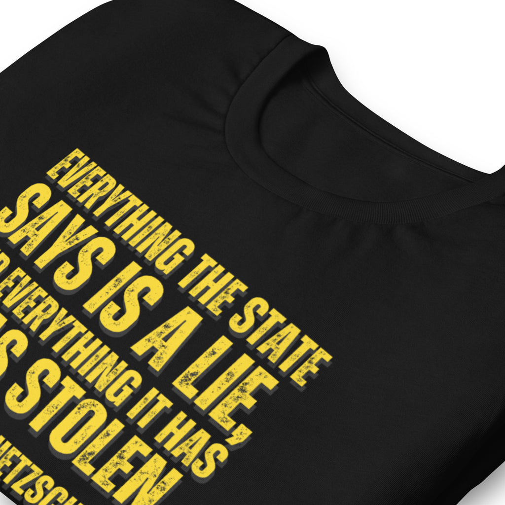 Everything the State says is a Lie, and Everything it has it has Stolen Unisex t-shirt - Proud Libertarian - NewStoics