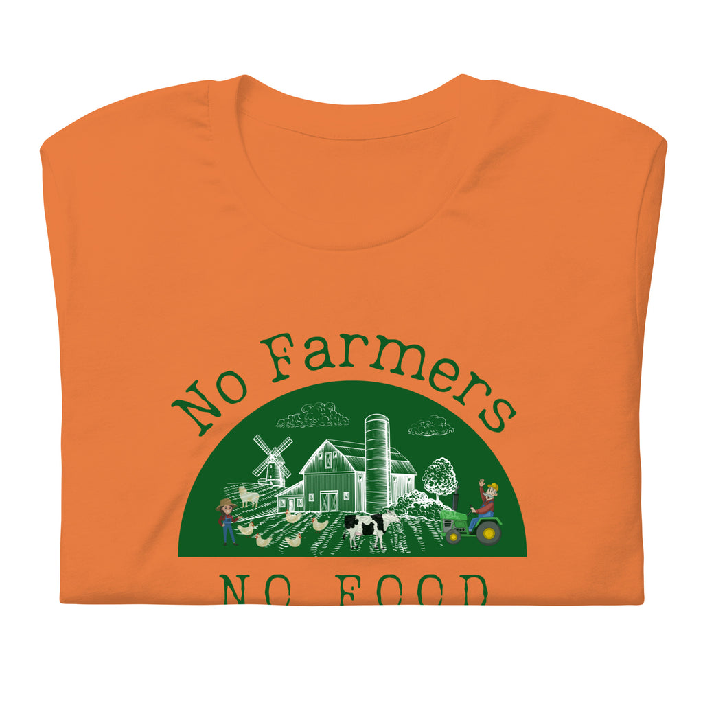 No Farmers no Food Unisex t-shirt - Proud Libertarian - The Brian Nichols Show