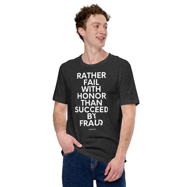 Rather Fail with Honor than Succeed by Fraud - Sophocles Short-Sleeve Unisex T-Shirt - Proud Libertarian - NewStoics