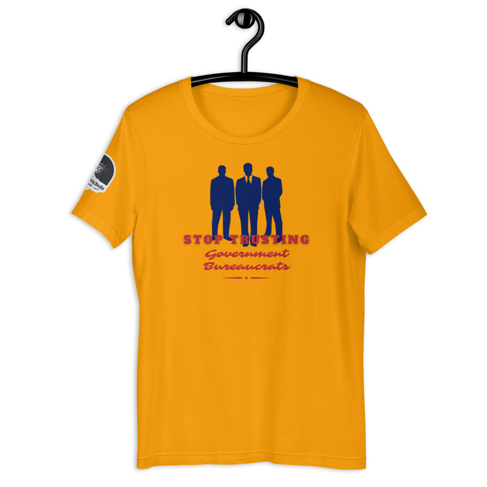 Stop Trusting Government Bureaucrats Short-Sleeve Unisex T-Shirt - Proud Libertarian - The Brian Nichols Show