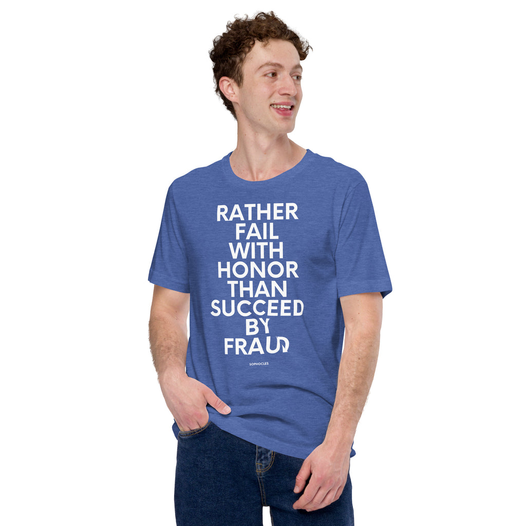 Rather Fail with Honor than Succeed by Fraud - Sophocles Short-Sleeve Unisex T-Shirt - Proud Libertarian - NewStoics