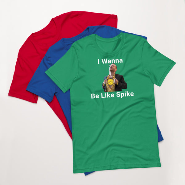 I Wanna Be Like Spike - LPTN Short-sleeve unisex t-shirt - Proud Libertarian - Libertarian Party of Tennessee