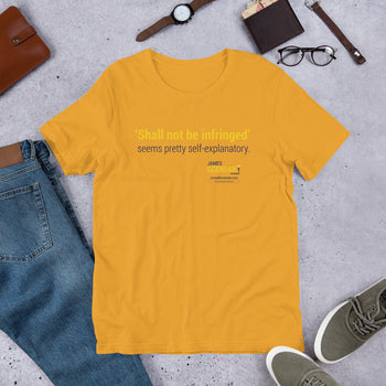 Shall Not Be Infringed Unisex t-shirt - Proud Libertarian - Sceniak for Senate