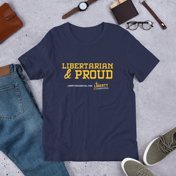 Libertarian & Proud Short-Sleeve Unisex T-Shirt - Proud Libertarian - Liberty is Essential