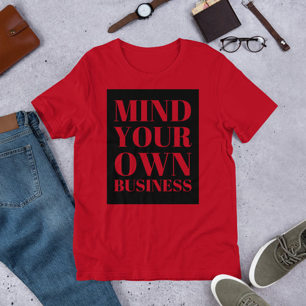 Mind your Own Business Unisex t-shirt - Proud Libertarian - NewStoics