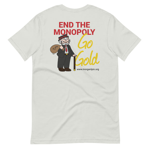 End the Monopoly - Go Gold (With Torch) Short-Sleeve Unisex T-Shirt - Proud Libertarian - Libertarian Party of Indiana - Morgan County