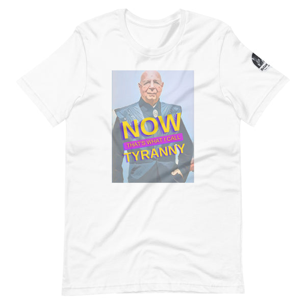 Now that's what I call Tyranny Unisex t-shirt - Proud Libertarian - The Brian Nichols Show