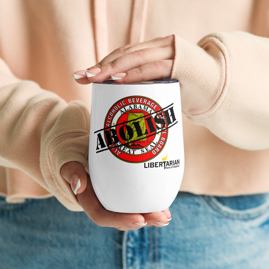 LP Alabama Abolish ABC Wine tumbler - Proud Libertarian - Libertarian Party of Alabama