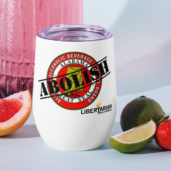 LP Alabama Abolish ABC Wine tumbler - Proud Libertarian - Libertarian Party of Alabama