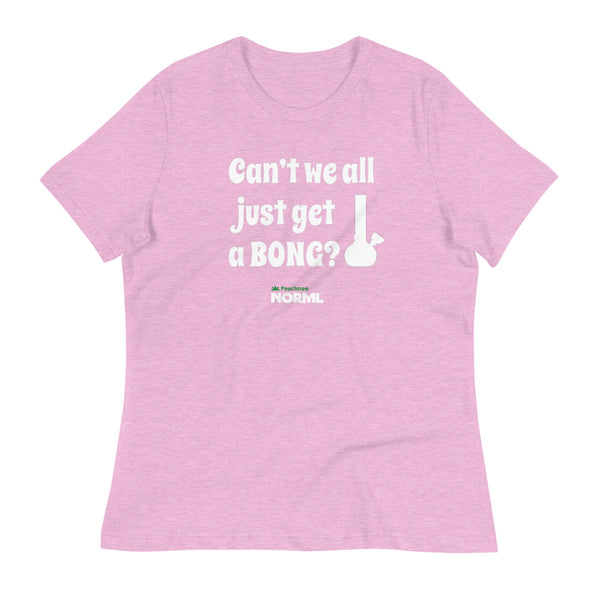 Can't we all just get a bong Women's Relaxed T-Shirt - Proud Libertarian - Peachtree NORML