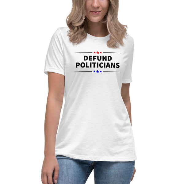 Defund Politicians (Red and Blue) Women's T-Shirt - Proud Libertarian - People for Liberty