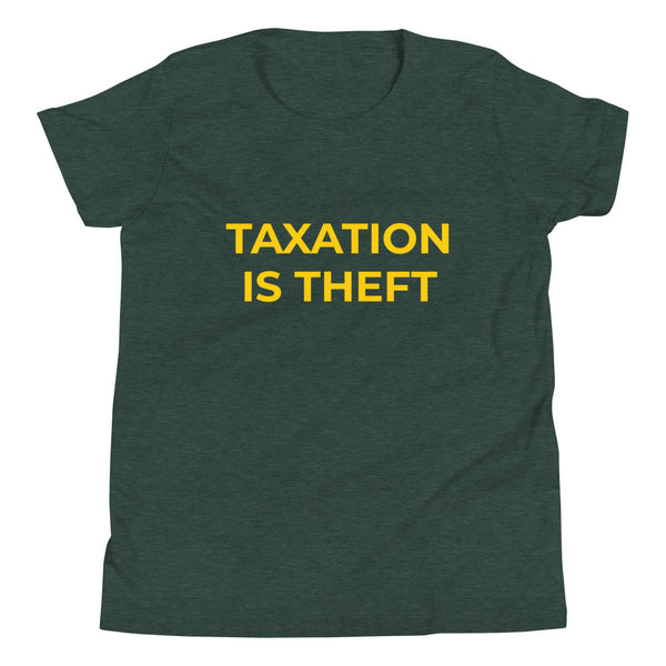 Taxation is Theft Youth Short Sleeve T-Shirt - Proud Libertarian - Proud Libertarian